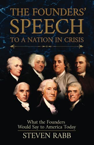 THE FOUNDERS' SPEECH TO A NATION IN CRISIS: What the Founders would say to - The Hungry Bookworm & Speedmerchant65