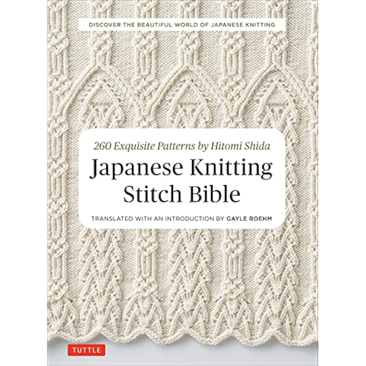 Japanese Knitting Stitch Bible: 260 Exquisite Patterns by Hitomi Shida - The Hungry Bookworm & Speedmerchant65