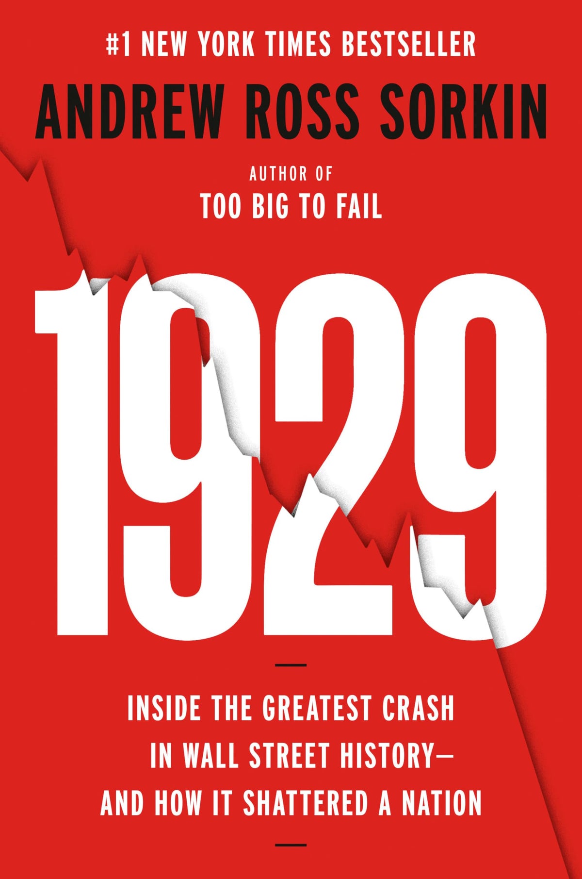 1929: Inside the Greatest Crash in Wall Street History--and How It Shattered a