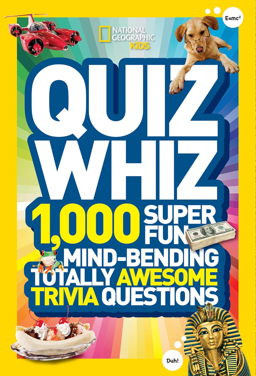 National Geographic Kids Quiz Whiz: 1,000 Super Fun, Mind-bending, Totally - The Hungry Bookworm & Speedmerchant65