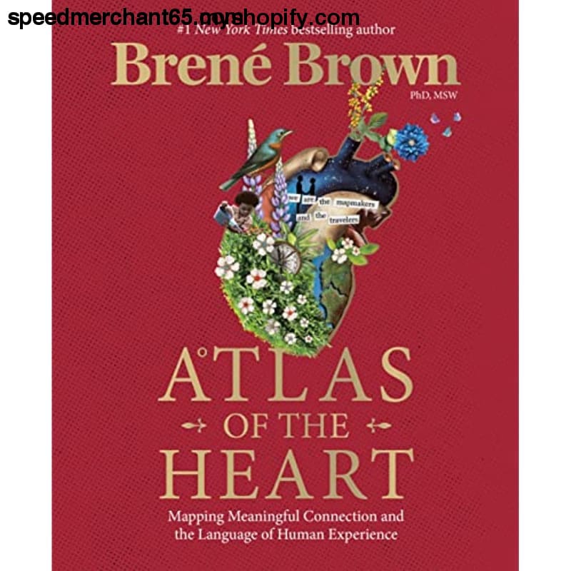 Atlas of the Heart: Mapping Meaningful Connection