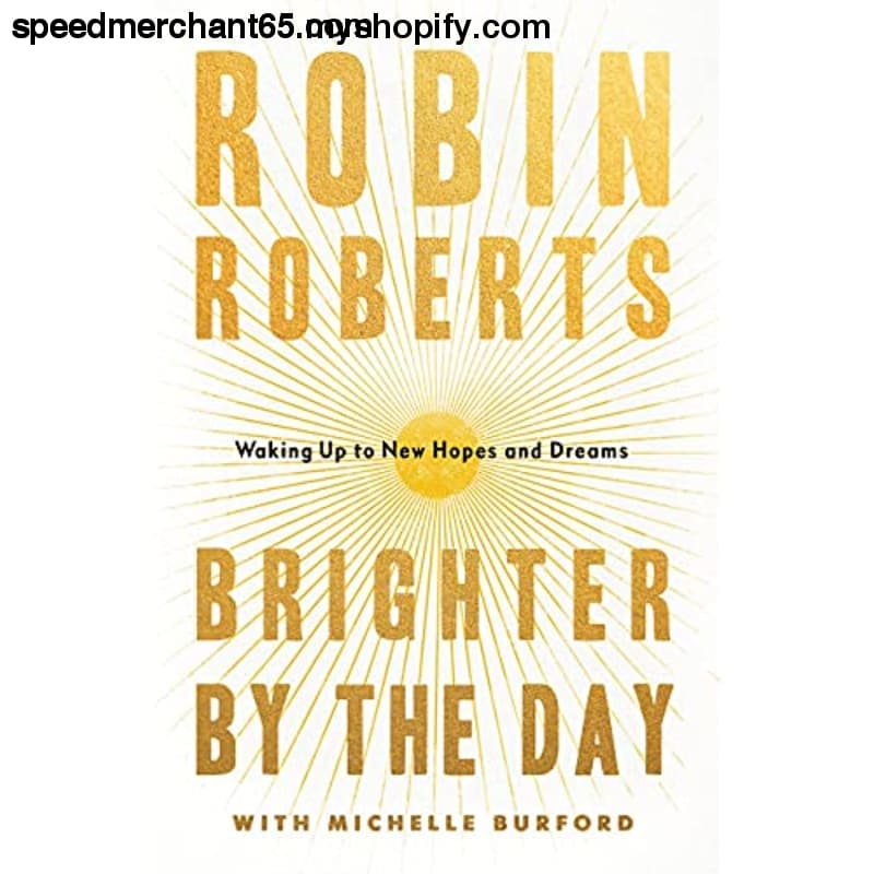 Brighter by the Day: Waking Up to New Hopes and Dreams -