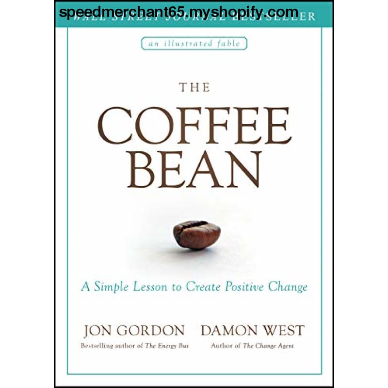 The Coffee Bean: A Simple Lesson to Create Positive Change