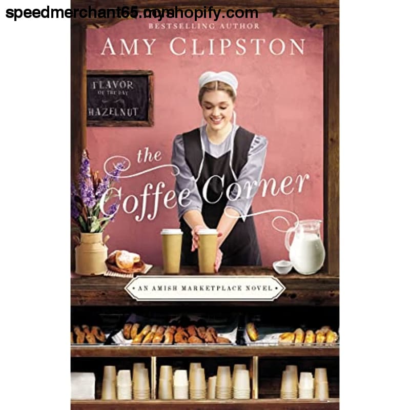 The Coffee Corner (An Amish Marketplace Novel) - Fiction