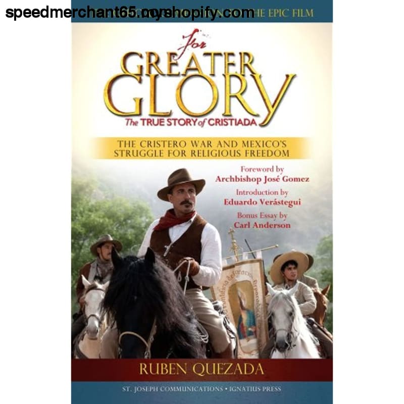 For Greater Glory: The True Story of Cristiada: Cristero War