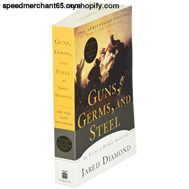 Guns Germs and Steel: The Fates of Human Societies