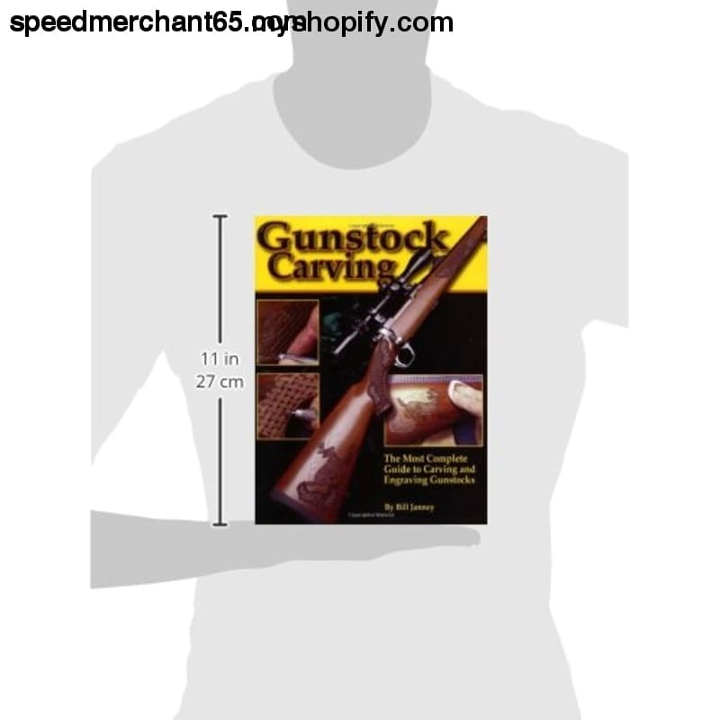 Gunstock Carving: The Most Complete Guide to Carving