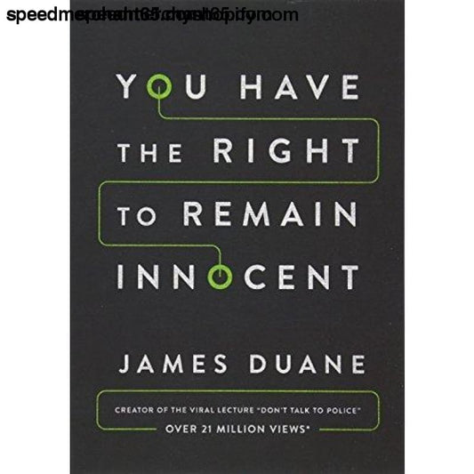 You Have the Right to Remain Innocent [Paperback] Duane