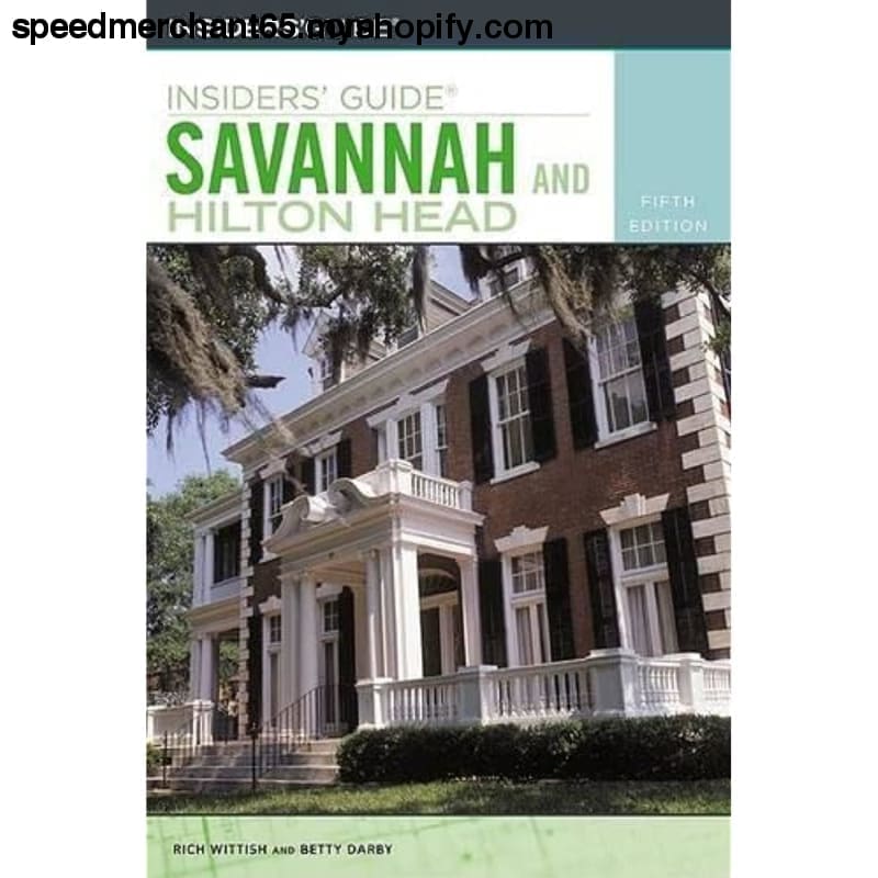 Insiders’ Guide to Savannah and Hilton Head 5th (Insiders’