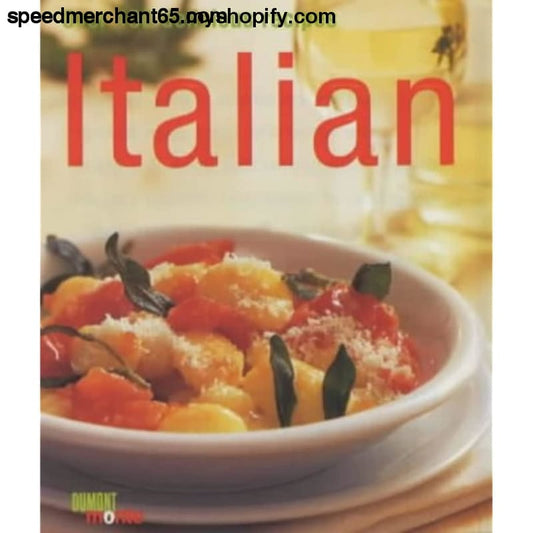 Italian: Over 100 Delicious Recipes - Cooking