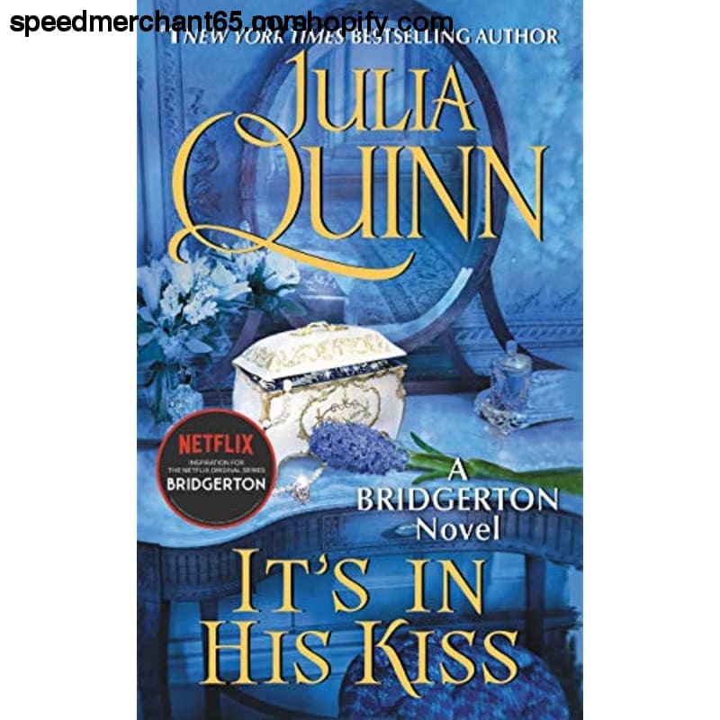 It’s in His Kiss (Bridgertons Book 7) - Mass Market