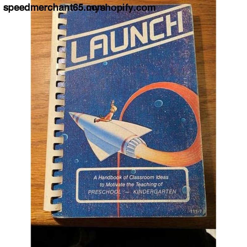 Launch: A Handbook of Early Learning Techniques for