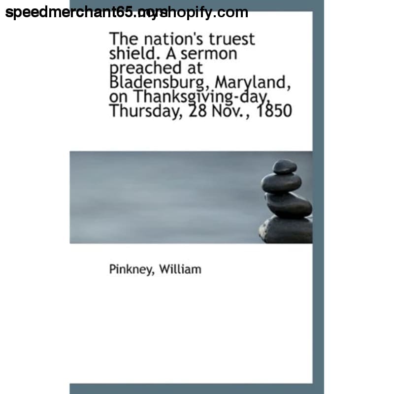 The nation’s truest shield. A sermon preached at Bladensburg