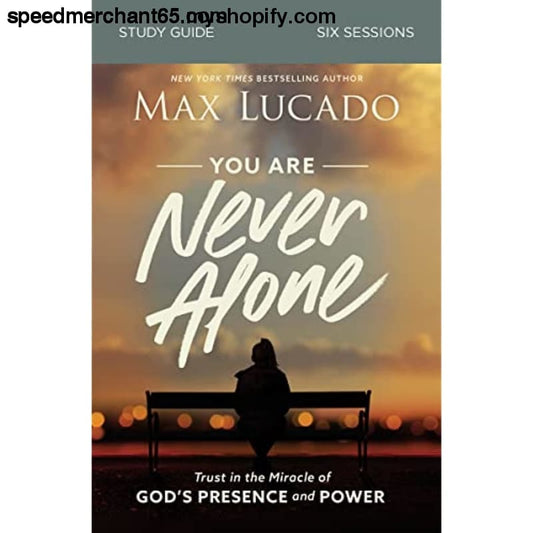 You Are Never Alone Bible Study Guide: Trust in the Miracle