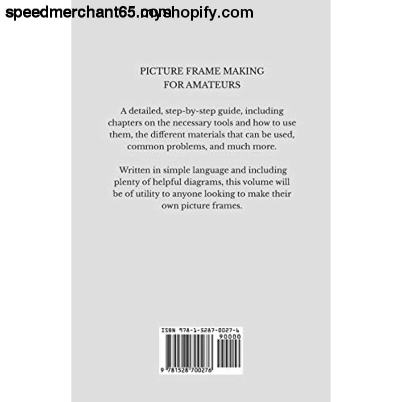 Picture Frame Making for Amateurs - Being Practical