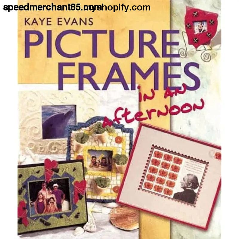 Picture Frames in an afternoon Evans Kaye - crafts