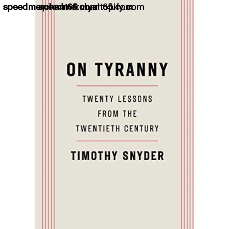 On Tyranny: Twenty Lessons from the Twentieth Century
