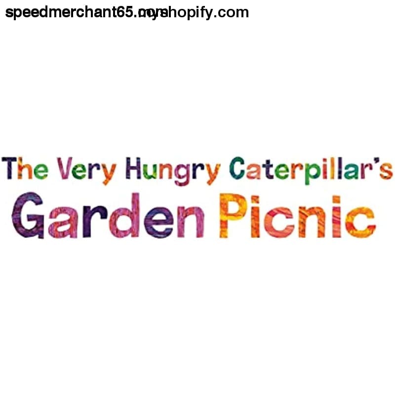 The Very Hungry Caterpillar’s Garden Picnic: