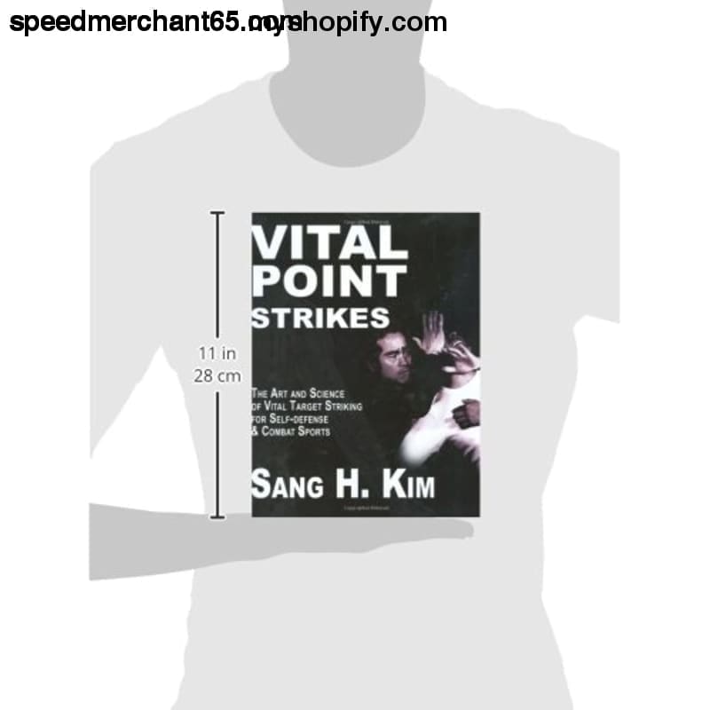 Vital Point Strikes: The Art and Science of Striking Targets