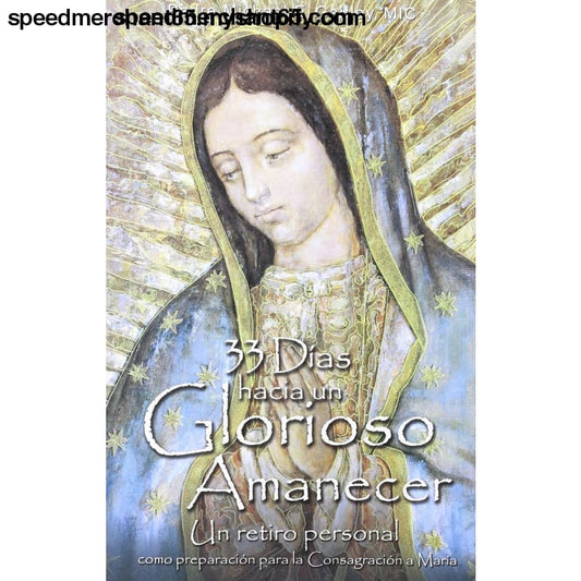 33 Dias Hacia Un Glorioso Amanecer (Spanish Edition) - Book