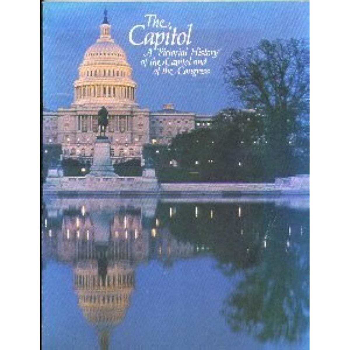 The Capitol Pictorial History of the Capitol and of the Congress. 1979. 95th - The Hungry Bookworm & Speedmerchant65