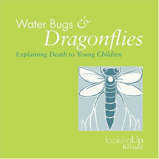 Waterbugs and Dragonflies: Explaining Death to Children (Looking Up) - The Hungry Bookworm & Speedmerchant65