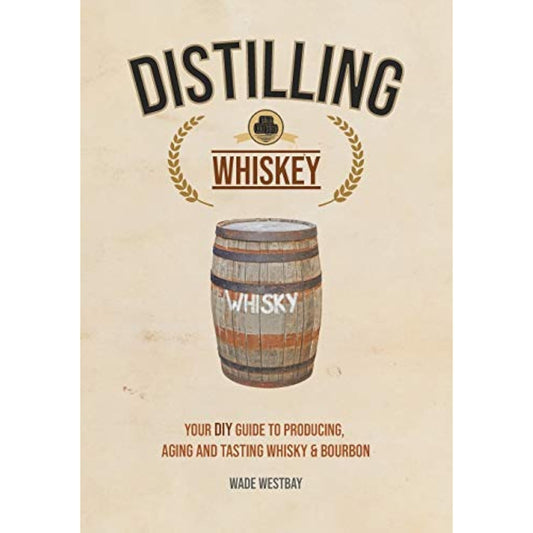 Distilling Whiskey: Your DIY Guide to Producing, Aging and Tasting Whisky & - The Hungry Bookworm & Speedmerchant65