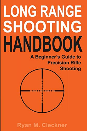 Long Range Shooting Handbook: The Complete Beginner's Guide to Precision Rifle - The Hungry Bookworm & Speedmerchant65