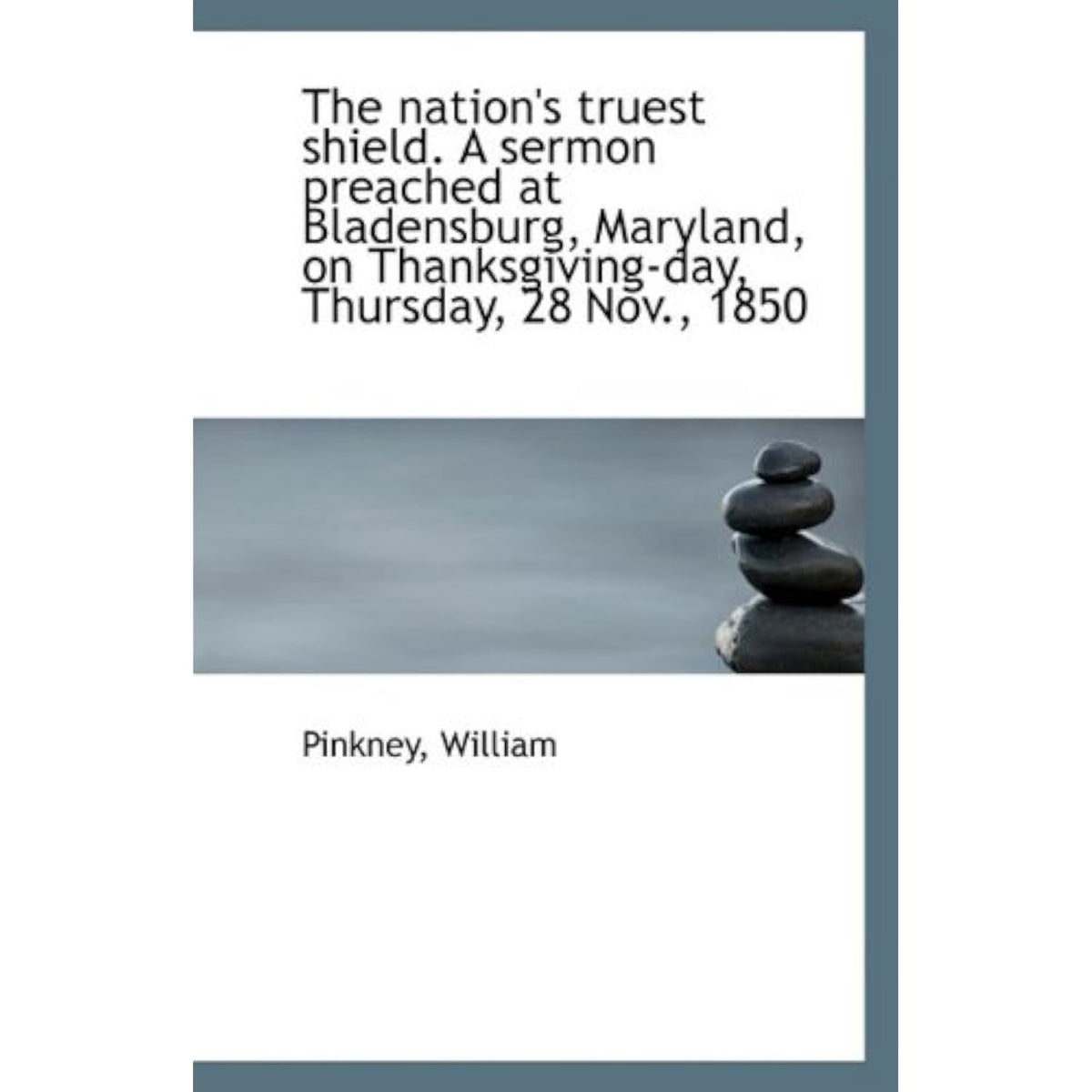 The nation's truest shield. A sermon preached at Bladensburg, Maryland, on - The Hungry Bookworm & Speedmerchant65