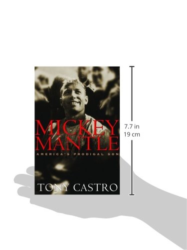 MICKEY MANTLE [Paperback] Castro, Tony - The Hungry Bookworm & Speedmerchant65