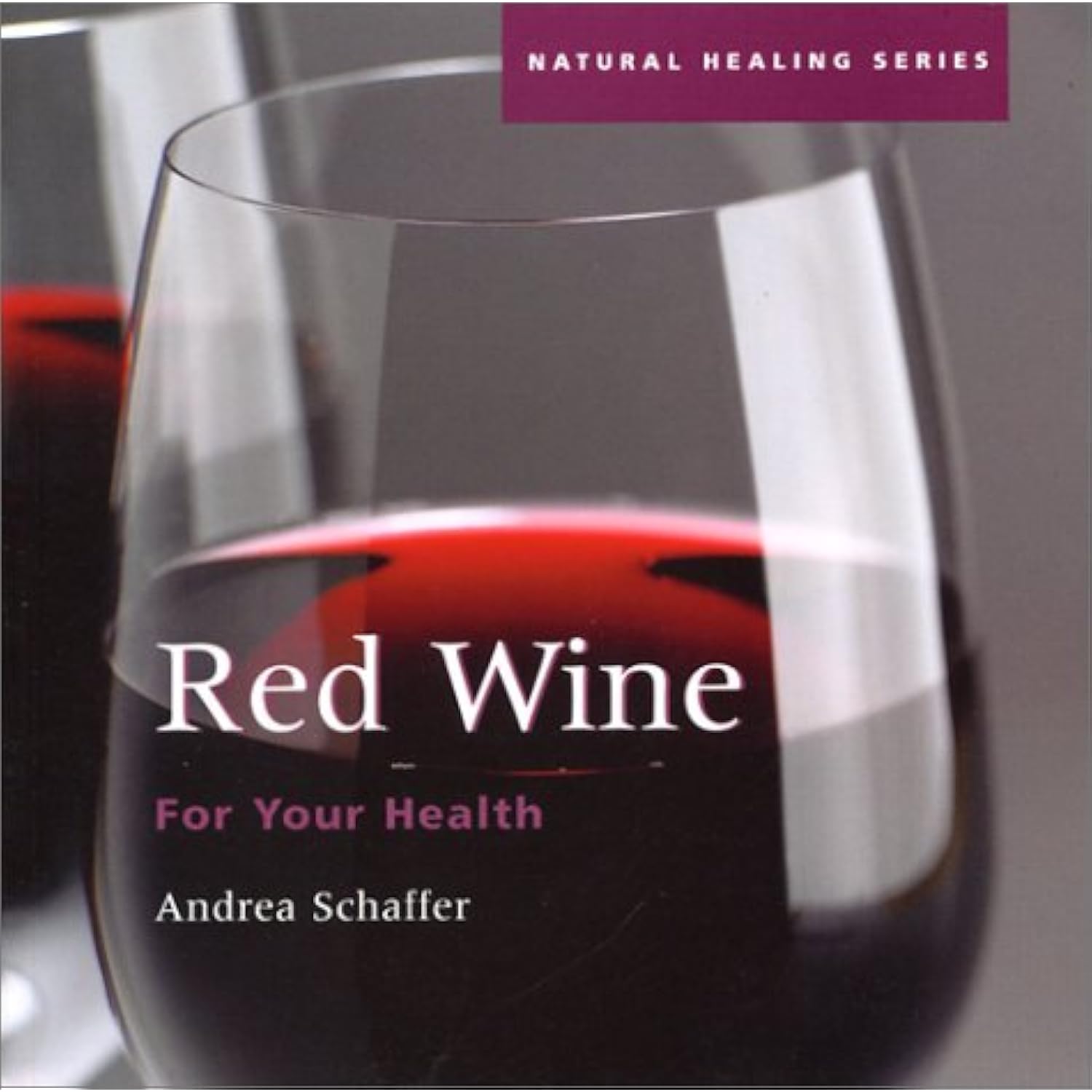 Red Wine for Your Health Schaffer, Andrea - The Hungry Bookworm & Speedmerchant65