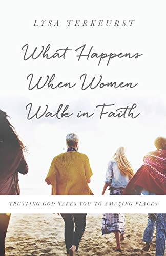 What Happens When Women Walk in Faith: Trusting God Takes You to Amazing Places - The Hungry Bookworm & Speedmerchant65
