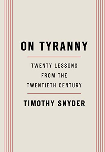 On Tyranny: Twenty Lessons from the Twentieth Century [Paperback] Snyder, - The Hungry Bookworm & Speedmerchant65