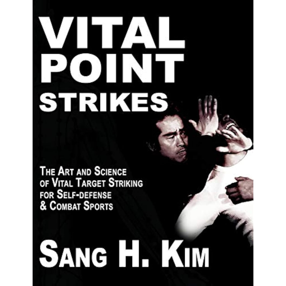 Vital Point Strikes: The Art and Science of Striking Vital Targets for - The Hungry Bookworm & Speedmerchant65