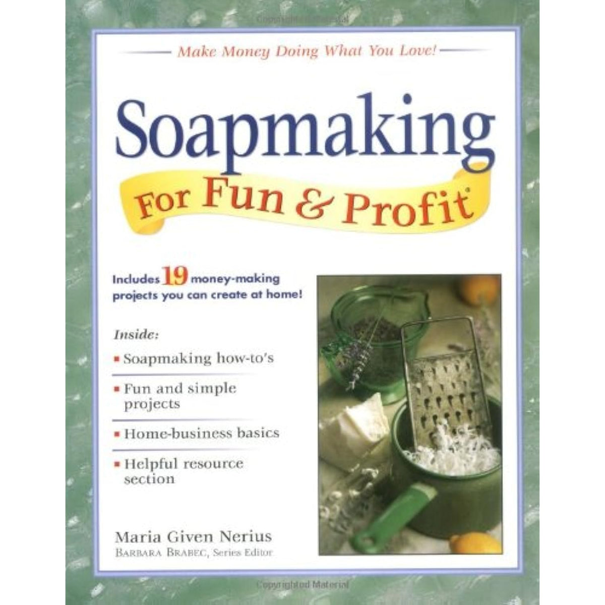 Soapmaking for Fun & Profit: Make Money Doing What You Love! - The Hungry Bookworm & Speedmerchant65