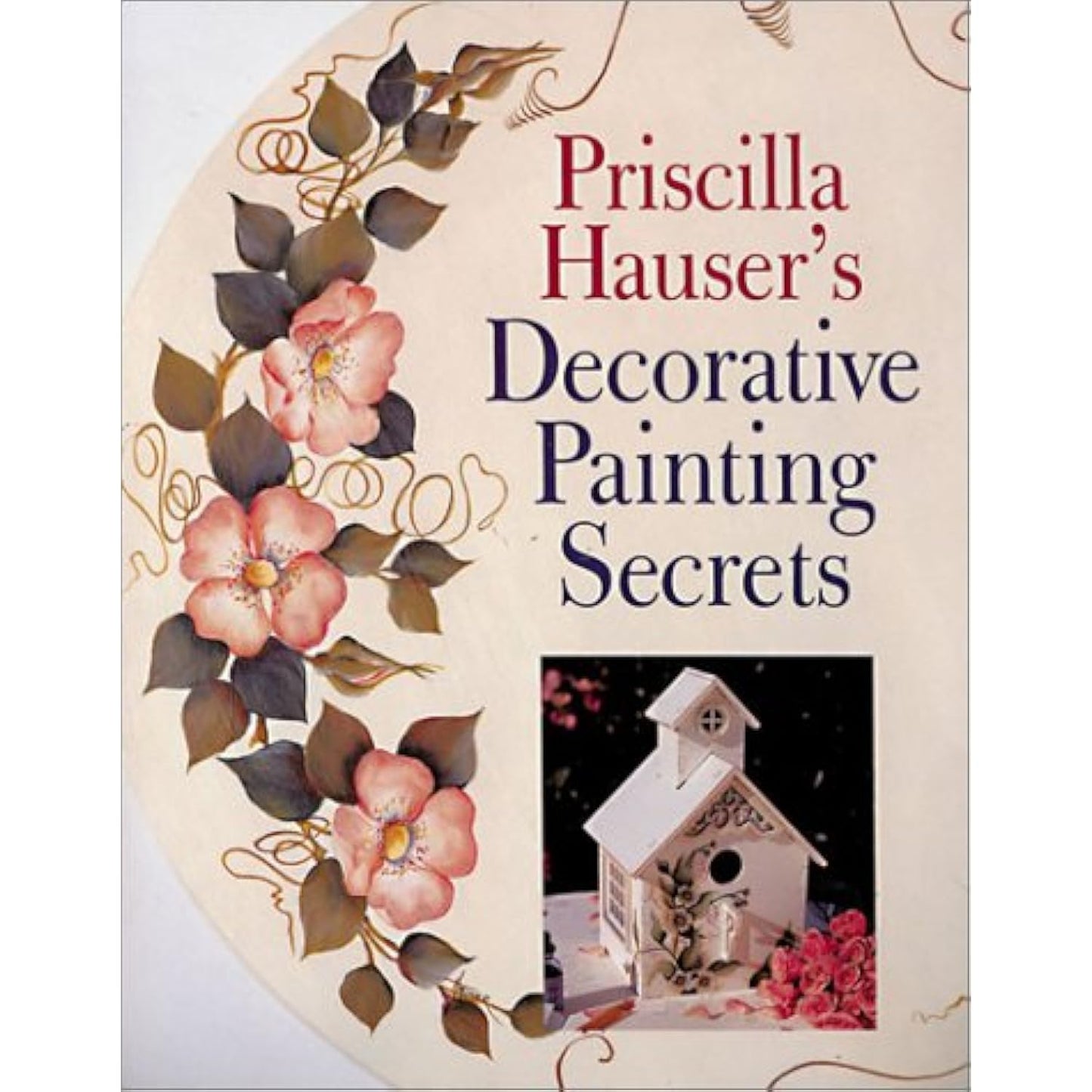 Priscilla Hauser's Decorative Painting Secrets - The Hungry Bookworm & Speedmerchant65