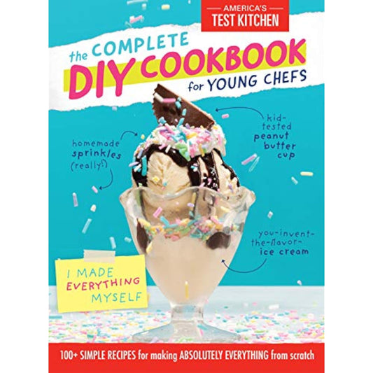 The Complete DIY Cookbook for Young Chefs: 100+ Simple Recipes for Making - The Hungry Bookworm & Speedmerchant65