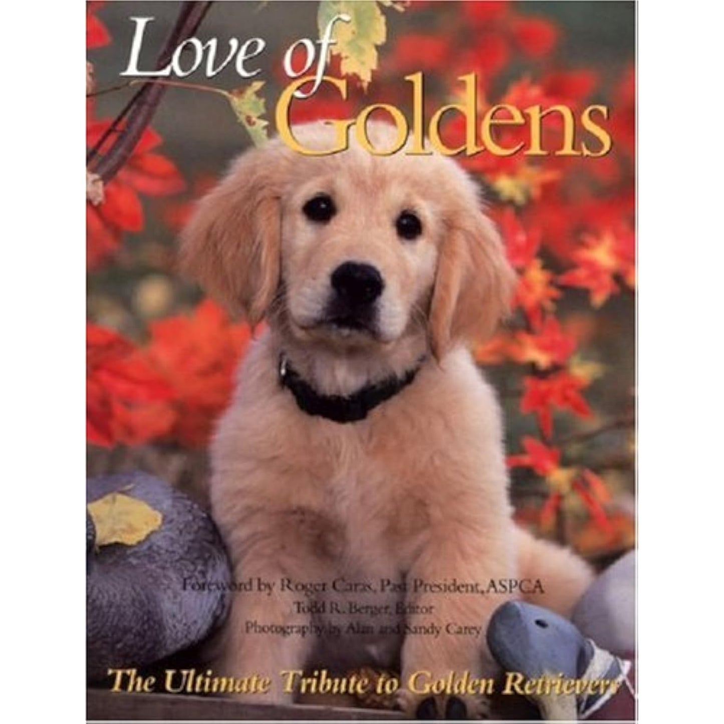 Love of Goldens: The Ultimate Tribute to Golden Retrievers (Petlife Library) - The Hungry Bookworm & Speedmerchant65