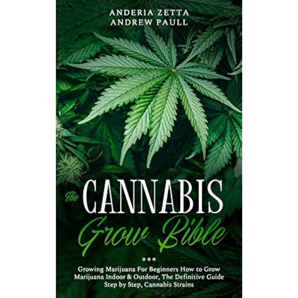 The Cannabis Grow Bible: Growing Marijuana For Beginners How to Grow Marijuana - The Hungry Bookworm & Speedmerchant65