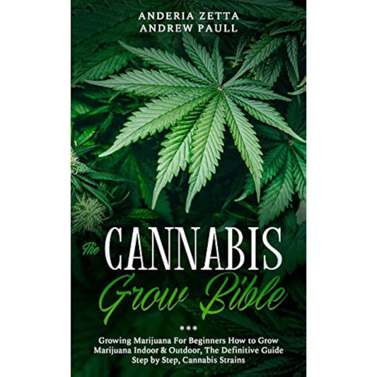 The Cannabis Grow Bible: Growing Marijuana For Beginners How to Grow Marijuana - The Hungry Bookworm & Speedmerchant65