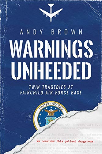 Warnings Unheeded: Twin Tragedies at Fairchild Air Force Base [Paperback] Brown, - The Hungry Bookworm & Speedmerchant65