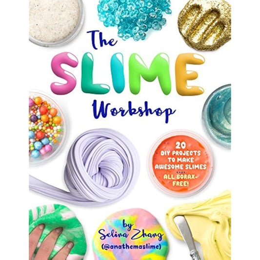 The Slime Workshop: 20 DIY Projects to Make Awesome Slimes?All Borax Free! - The Hungry Bookworm & Speedmerchant65