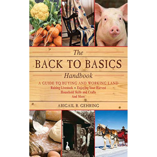 The Back to Basics Handbook: A Guide to Buying and Working Land, Raising - The Hungry Bookworm & Speedmerchant65