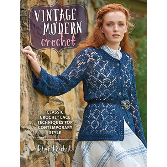 Vintage Modern Crochet: Classic Crochet Lace Techniques for Contemporary Style - The Hungry Bookworm & Speedmerchant65