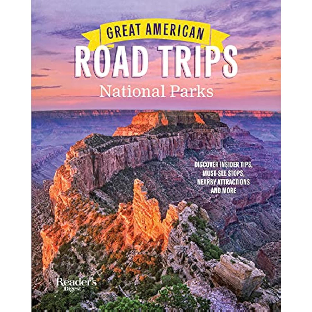 Great American Road Trips- National Parks: Discover insider tips, must see stops - The Hungry Bookworm & Speedmerchant65