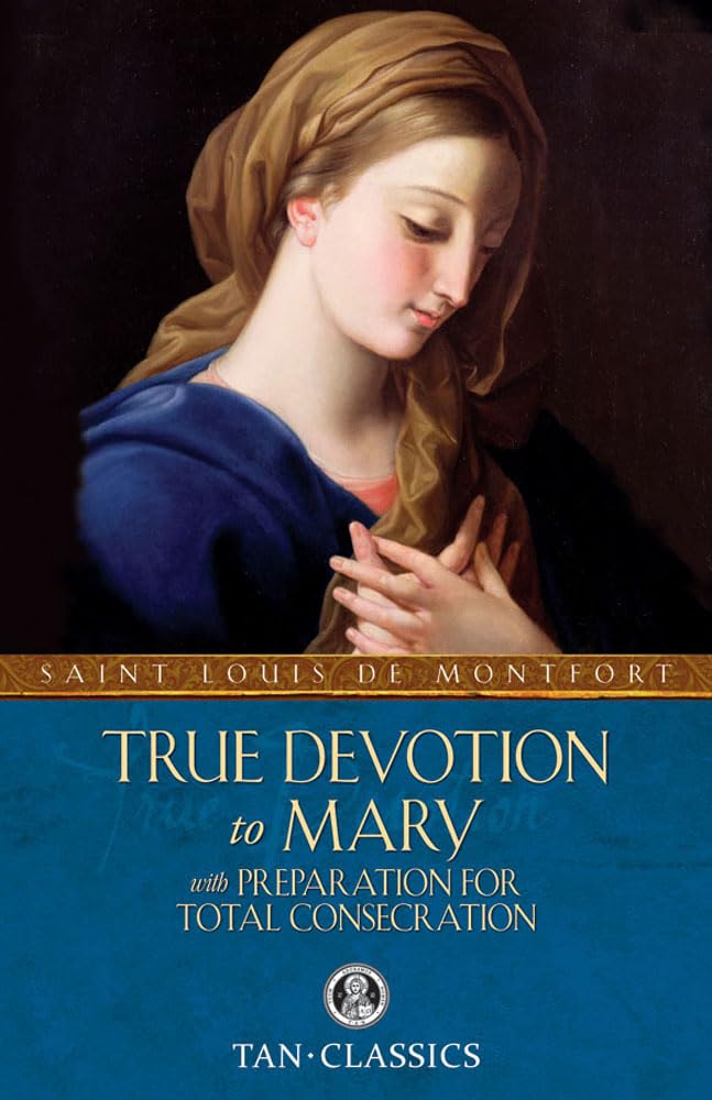 True Devotion to Mary: with Preparation for Total Consecration (Tan Classics) - The Hungry Bookworm & Speedmerchant65