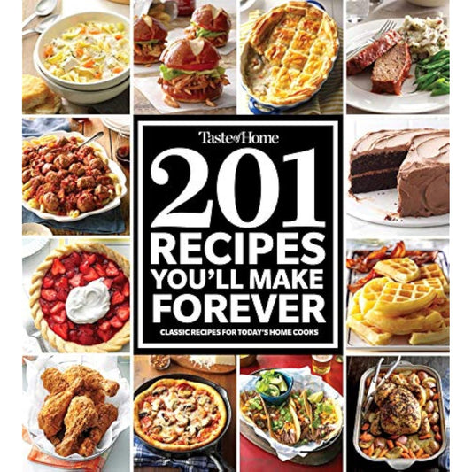 Taste of Home 201 Recipes You'll Make Forever: Classic Recipes for Today's Home - The Hungry Bookworm & Speedmerchant65