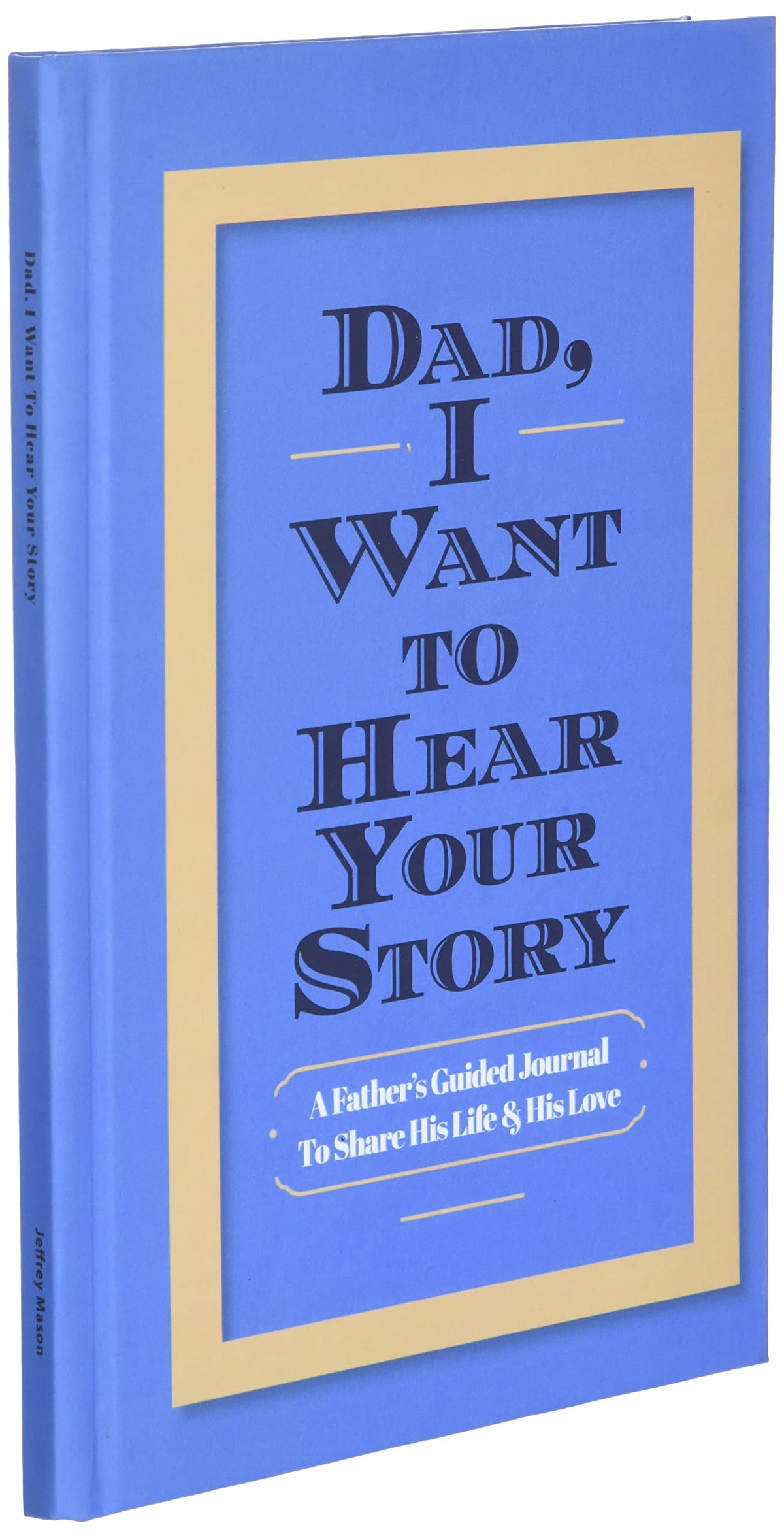 Dad, I Want to Hear Your Story: A Father's Guided Journal to Share His Life & His Love - The Hungry Bookworm & Speedmerchant65
