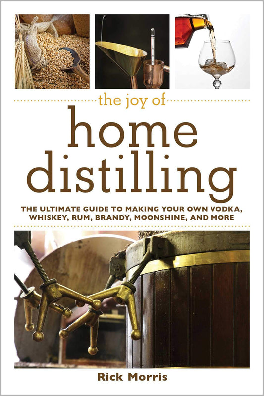 The Joy of Home Distilling: The Ultimate Guide to Making Your Own Vodka, - The Hungry Bookworm & Speedmerchant65