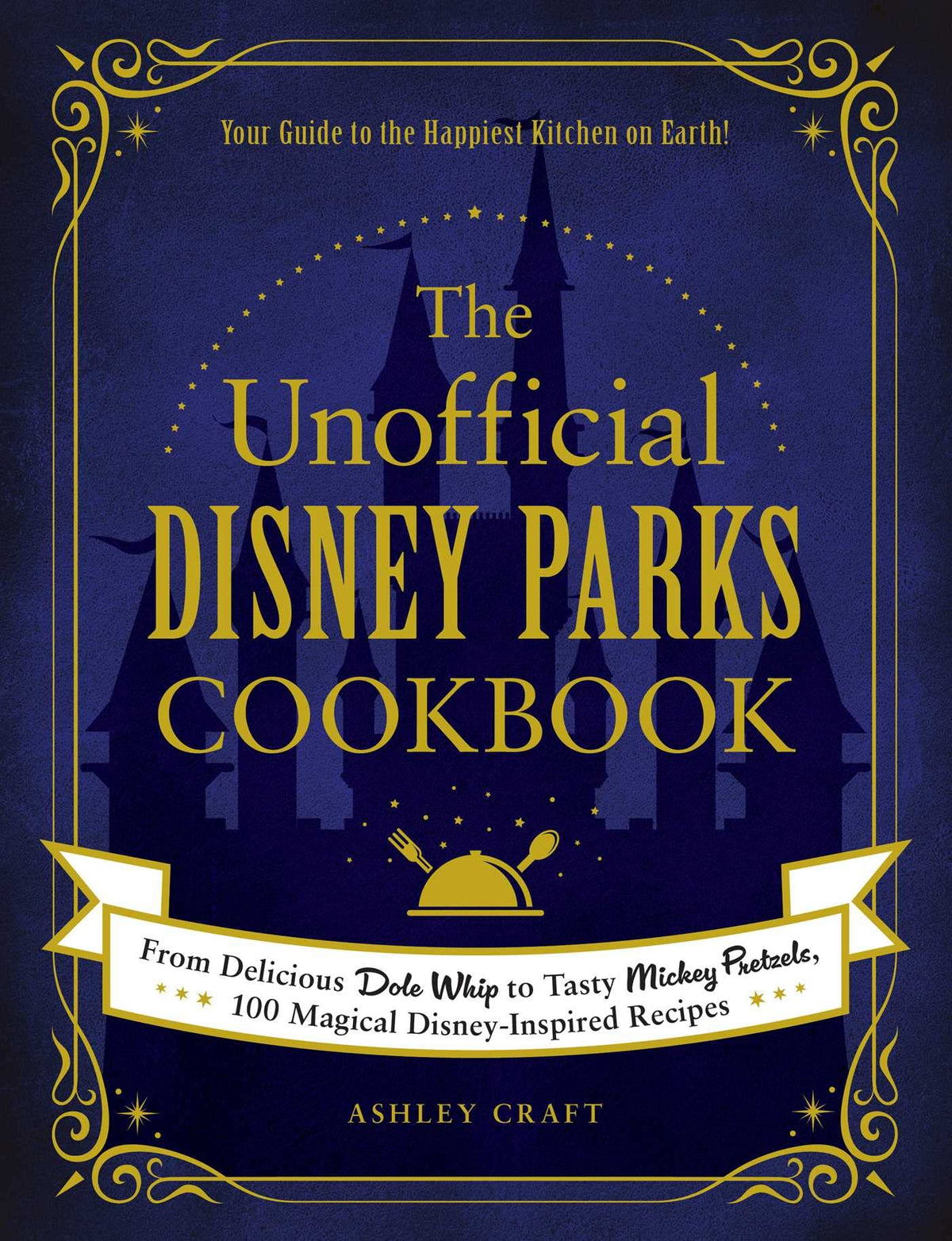 The Unofficial Disney Parks Cookbook: From Delicious Dole Whip to Tasty Mickey - The Hungry Bookworm & Speedmerchant65